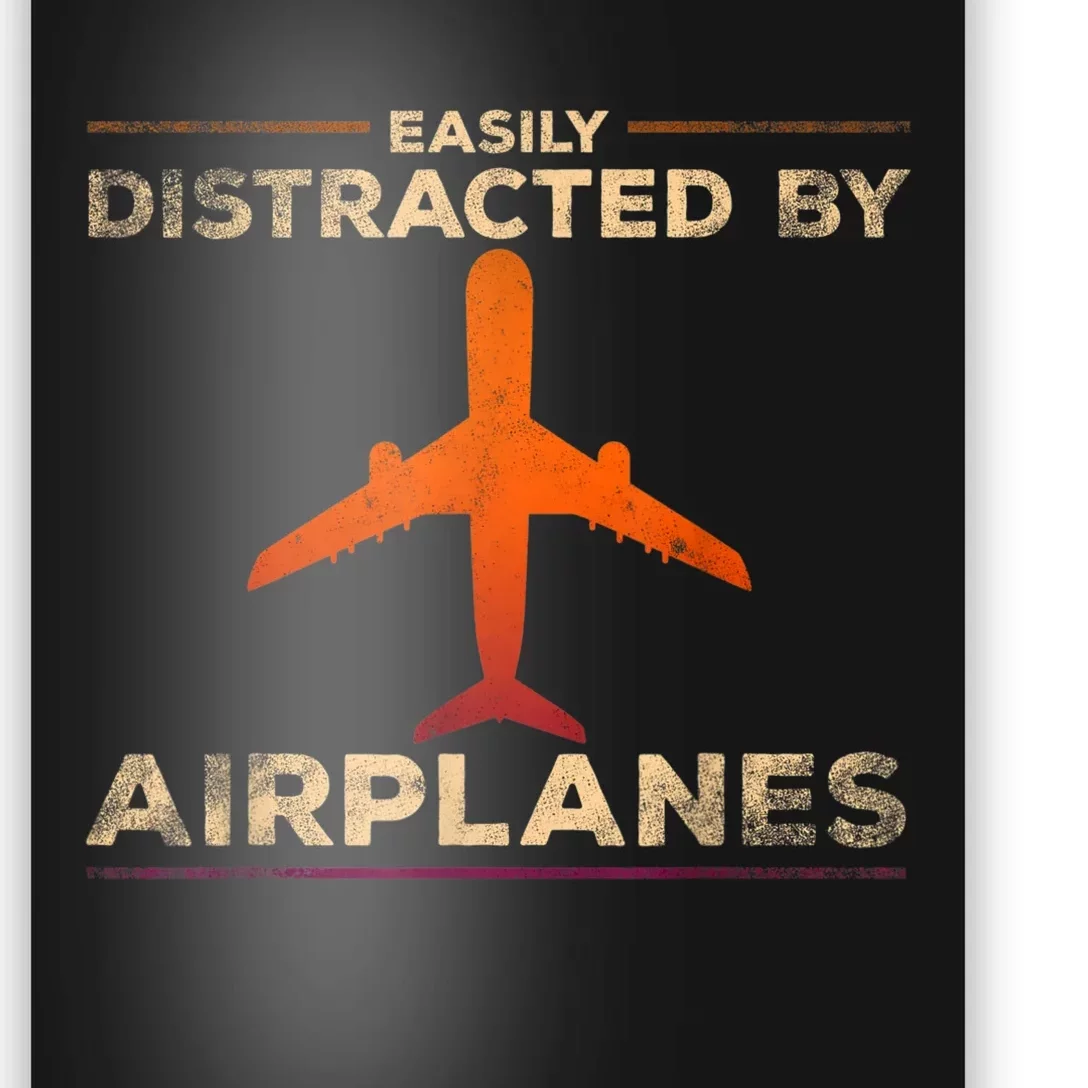 Easily Distracted By Airplanes Airplane Lover Aviation Poster