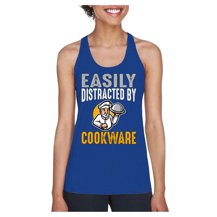 Easily Distracted By Cookware Funny Chef And Cook Gift Women's Racerback Tank