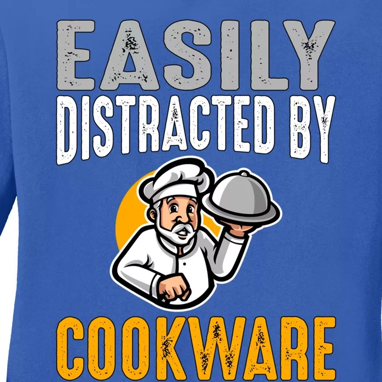 Easily Distracted By Cookware Funny Chef And Cook Gift Ladies Long Sleeve Shirt