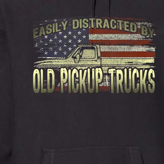 Easily Distracted By Old Pickup Trucks American Flag Truck Premium Hoodie