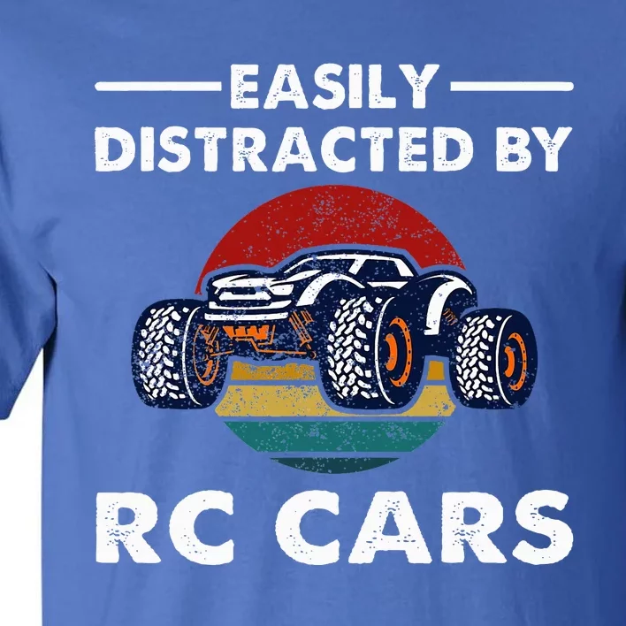 Easily Distracted By RC Cars RC Car Racing Lover Enthusiasts Tall T-Shirt