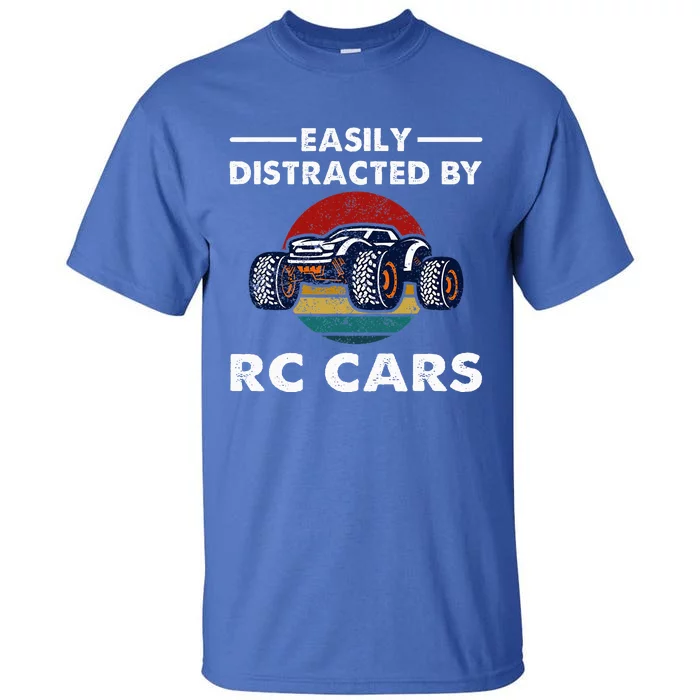 Easily Distracted By RC Cars RC Car Racing Lover Enthusiasts Tall T-Shirt