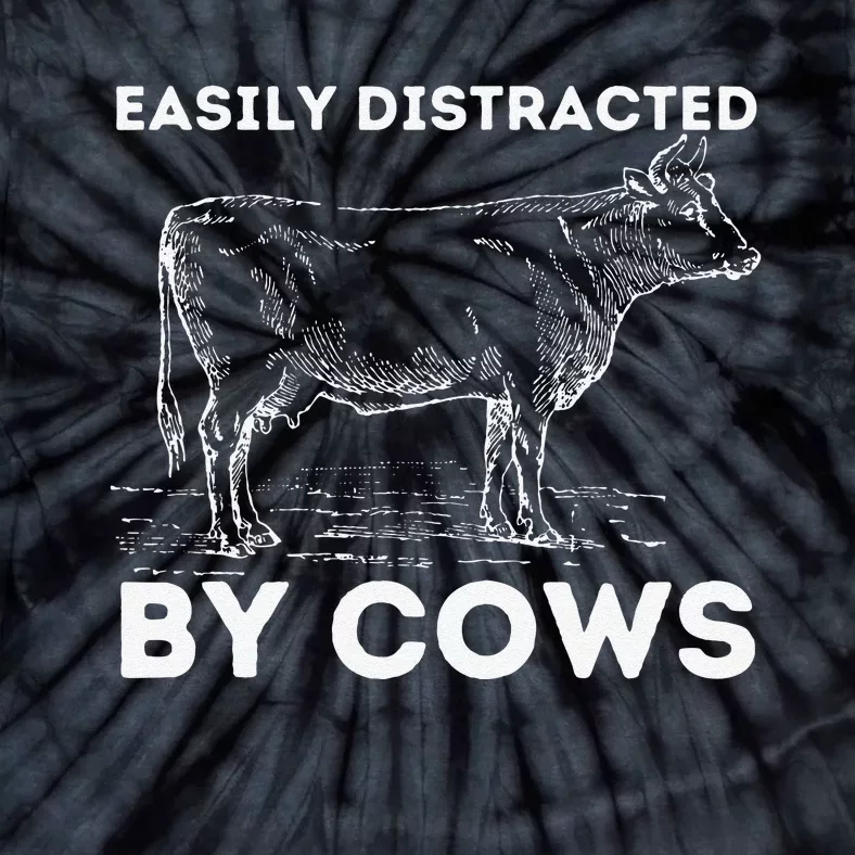 Easily Distracted By Cows Lover Famer Cattle Ranch Tie-Dye T-Shirt