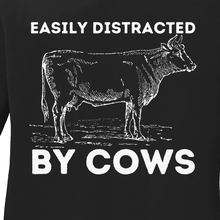 Easily Distracted By Cows Lover Famer Cattle Ranch Ladies Long Sleeve Shirt