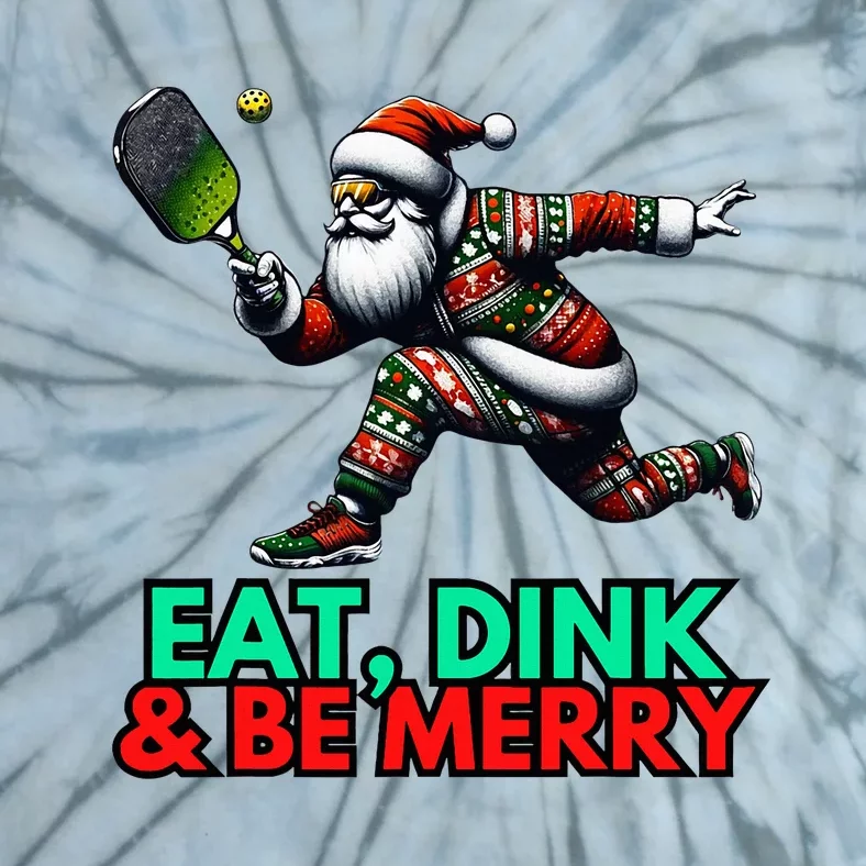 Eat Dink Be Merry Santa Claus Pickleball Christmas Xmas Tie-Dye T-Shirt