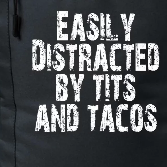 Easily Distracted By Tits And Tacos Funny Vintage Daily Commute Backpack