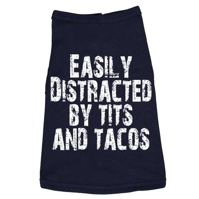 Easily Distracted By Tits And Tacos Funny Vintage Doggie Tank