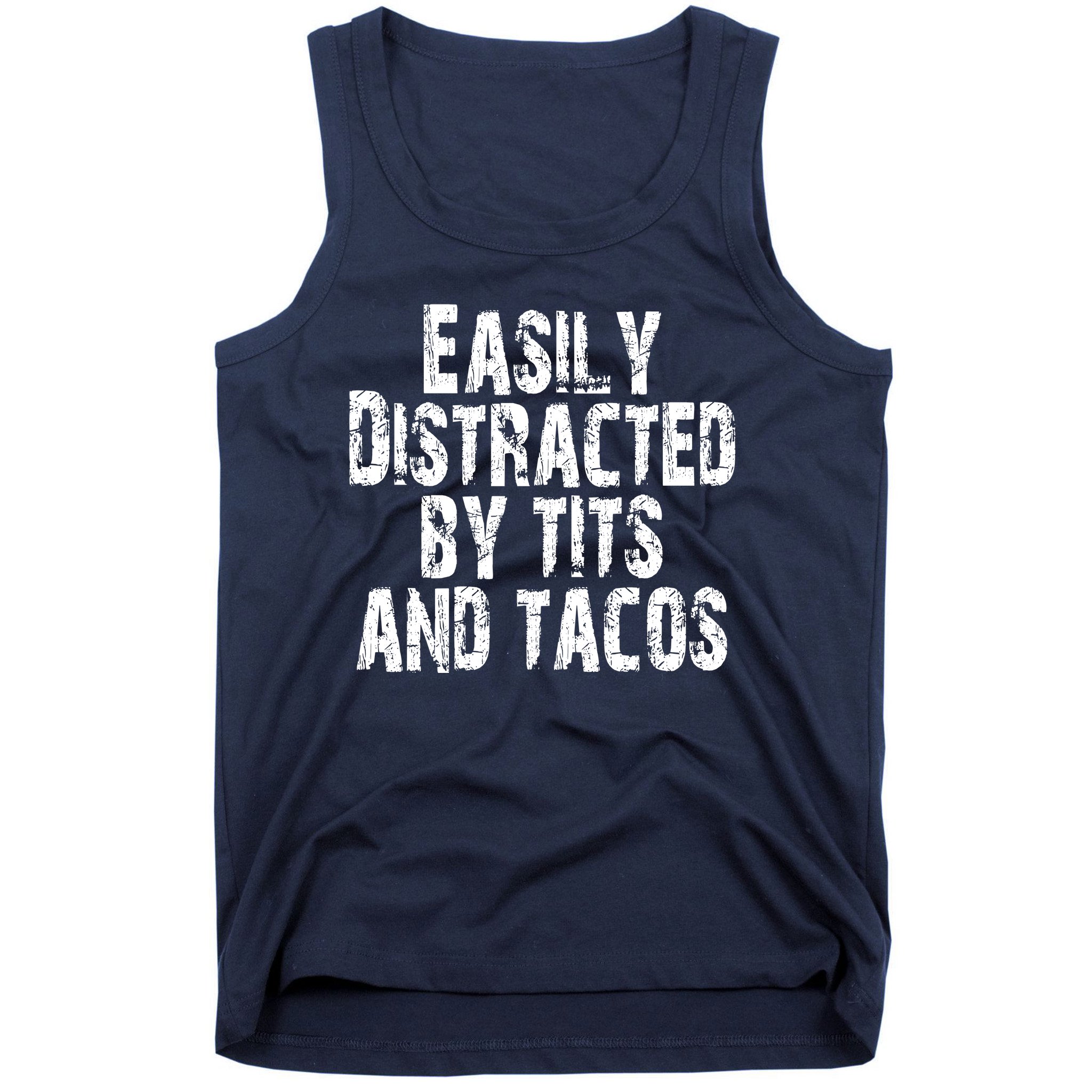 Easily Distracted By Tits And Tacos Funny Vintage Tank Top | TeeShirtPalace