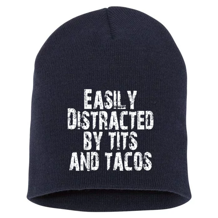 Easily Distracted By Tits And Tacos Funny Vintage Short Acrylic Beanie