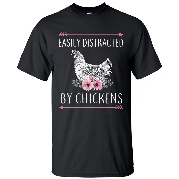 Easily Distracted By Chickens For Chicken Lovers Funny Tall T-Shirt