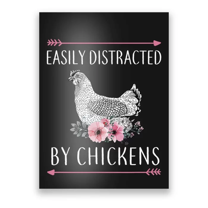 Easily Distracted By Chickens For Chicken Lovers Funny Poster