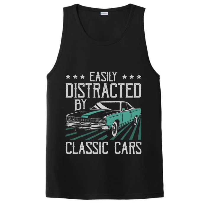 Easily Distracted By Classic Cars Funny Old Vintage Car Guy Performance Tank