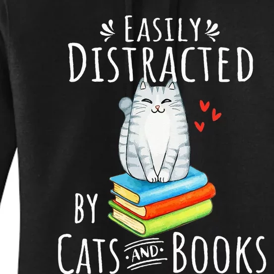 Easily Distracted by Cats and Books - Funny Cat & Book Lover Women's Pullover Hoodie