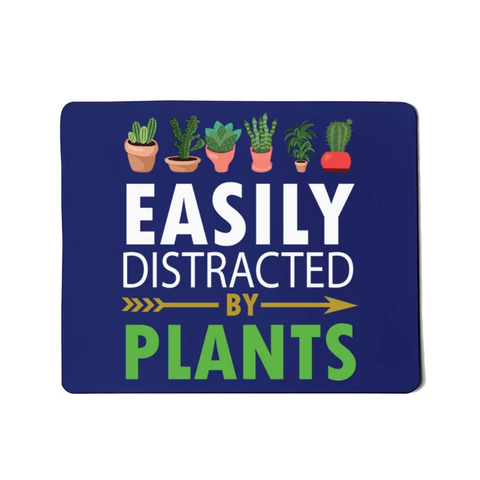 Easily Distracted By Plants Mousepad