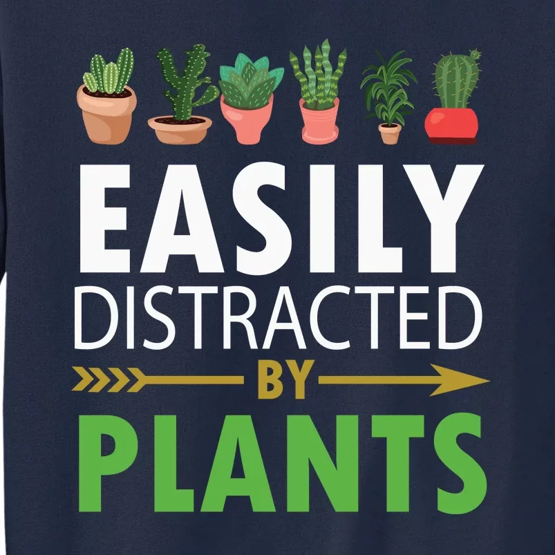 Easily Distracted By Plants Tall Sweatshirt