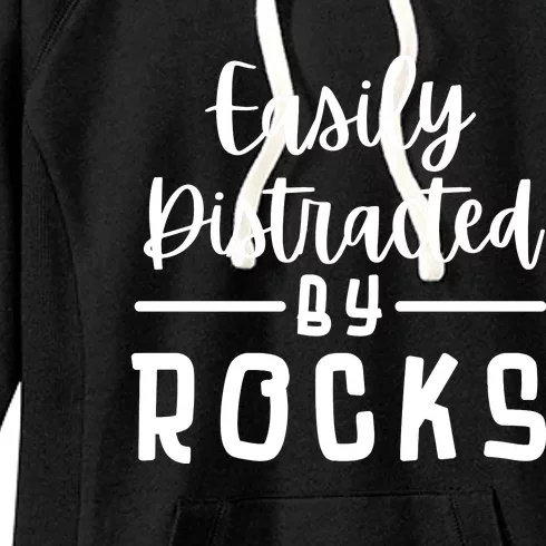 Easily Distracted By Rocks Geology Collecting Lovers Women's Fleece Hoodie