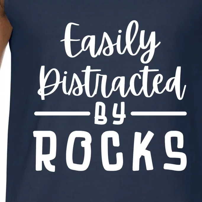 Easily Distracted By Rocks Geology Collecting Lovers Comfort Colors® Tank Top