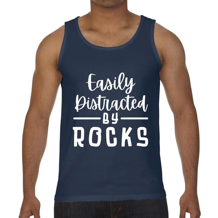 Easily Distracted By Rocks Geology Collecting Lovers Comfort Colors® Tank Top