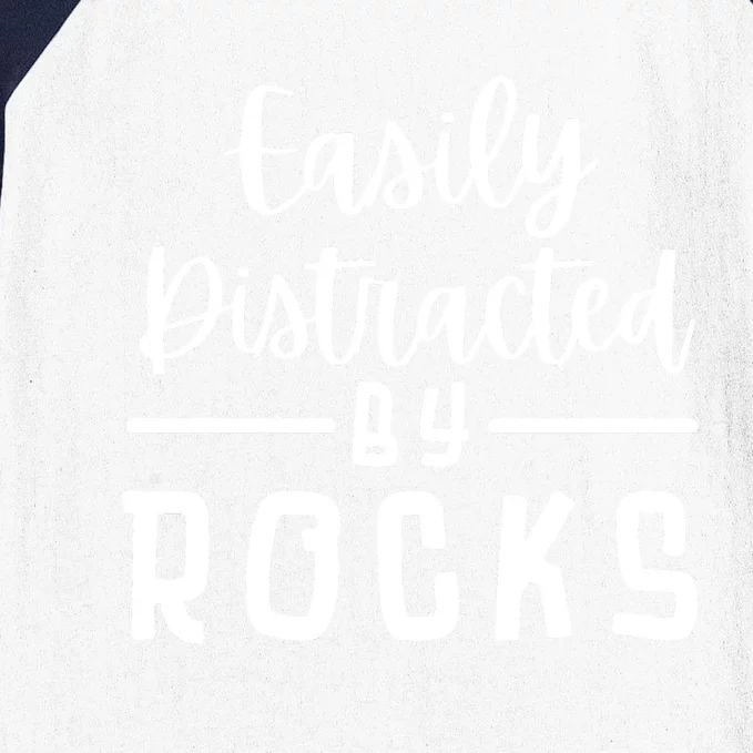 Easily Distracted By Rocks Geology Collecting Lovers Baseball Sleeve Shirt