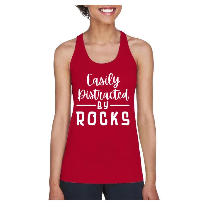 Easily Distracted By Rocks Geology Collecting Lovers Women's Racerback Tank