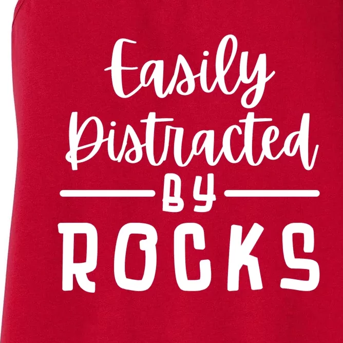 Easily Distracted By Rocks Geology Collecting Lovers Women's Racerback Tank