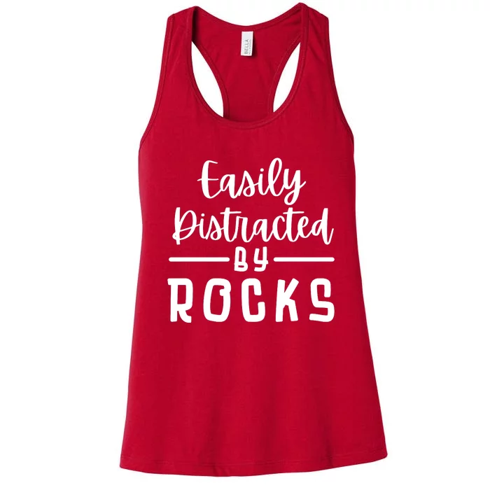 Easily Distracted By Rocks Geology Collecting Lovers Women's Racerback Tank