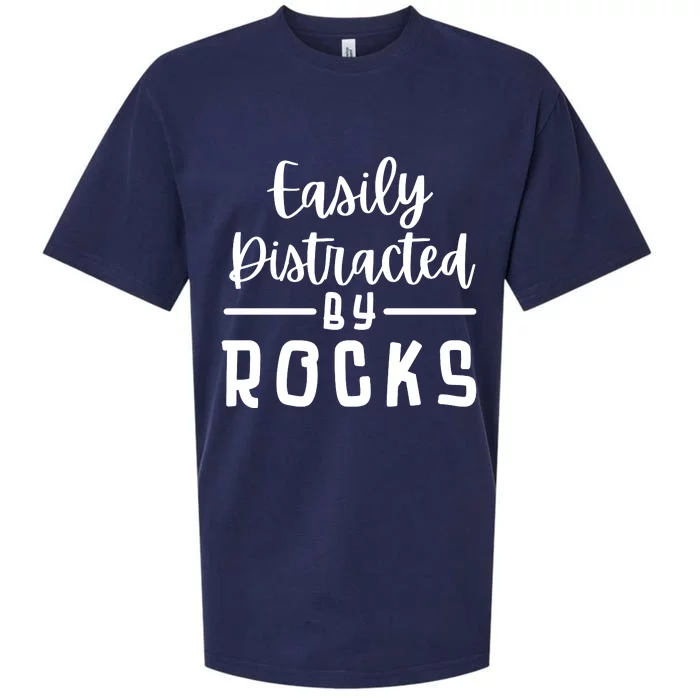 Easily Distracted By Rocks Geology Collecting Lovers Sueded Cloud Jersey T-Shirt