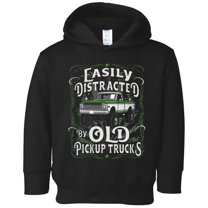 Easily Distracted By Old Pickup Trucks Easily Distracted By Toddler Hoodie