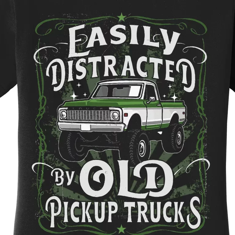 Easily Distracted By Old Pickup Trucks Easily Distracted By Women's T-Shirt