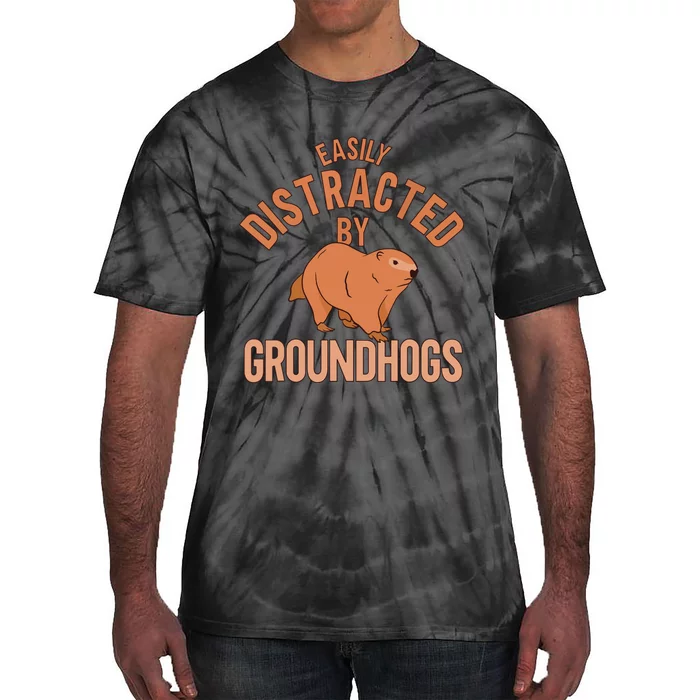 Easily Distracted By Groundhogs Funny Groundhog Lover Tie-Dye T-Shirt