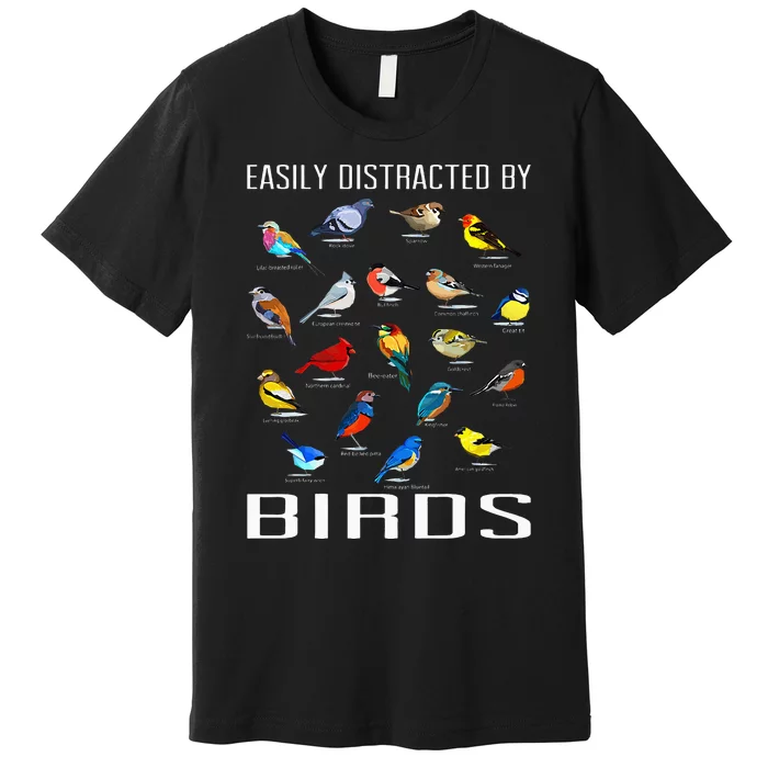 Easily Distracted By Birds Birdwatching Lover Birdwatcher Premium T-Shirt