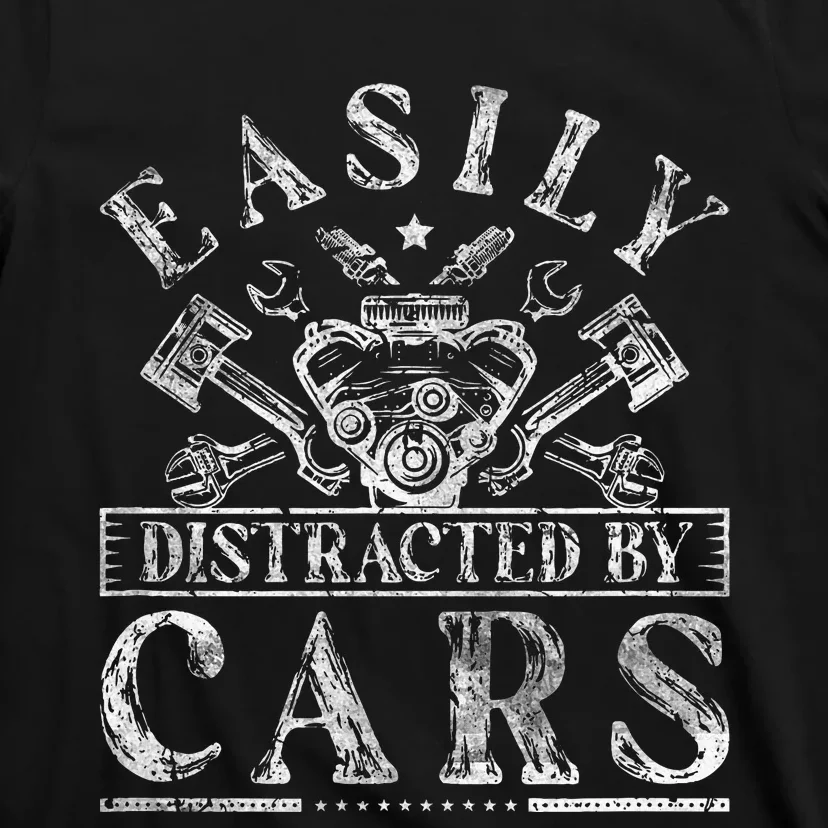 Easily Distracted By Cars Auto Mechanic T-Shirt