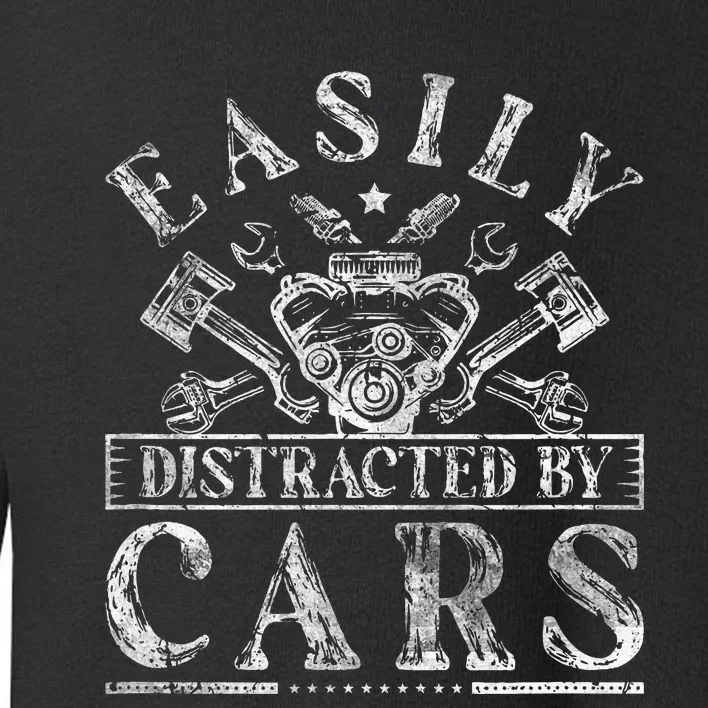 Easily Distracted By Cars Auto Mechanic Toddler Sweatshirt