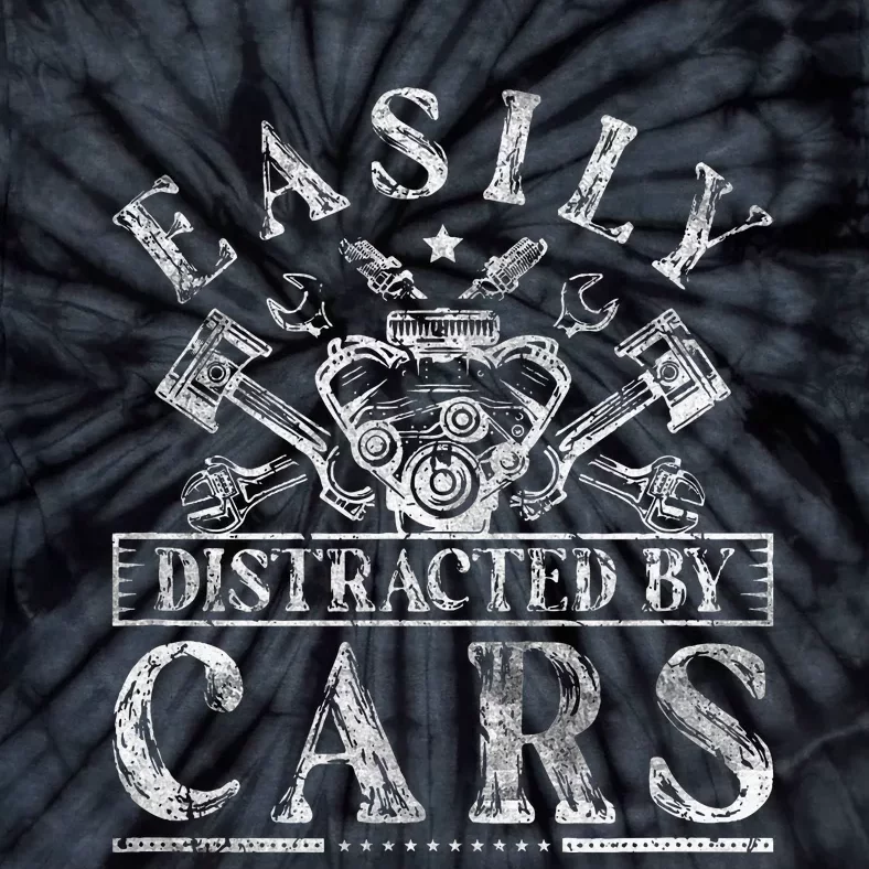 Easily Distracted By Cars Auto Mechanic Tie-Dye T-Shirt