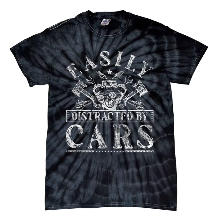 Easily Distracted By Cars Auto Mechanic Tie-Dye T-Shirt