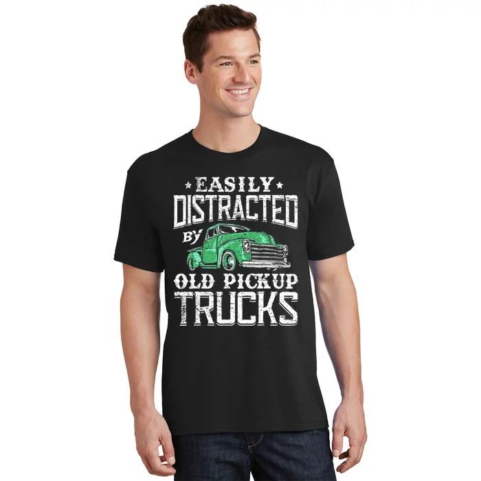 Easily Distracted By Old Pickup Trucks Cute Trucker T-Shirt