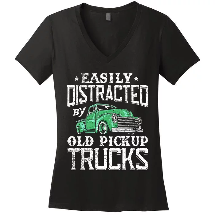 Easily Distracted By Old Pickup Trucks Cute Trucker Women's V-Neck T-Shirt