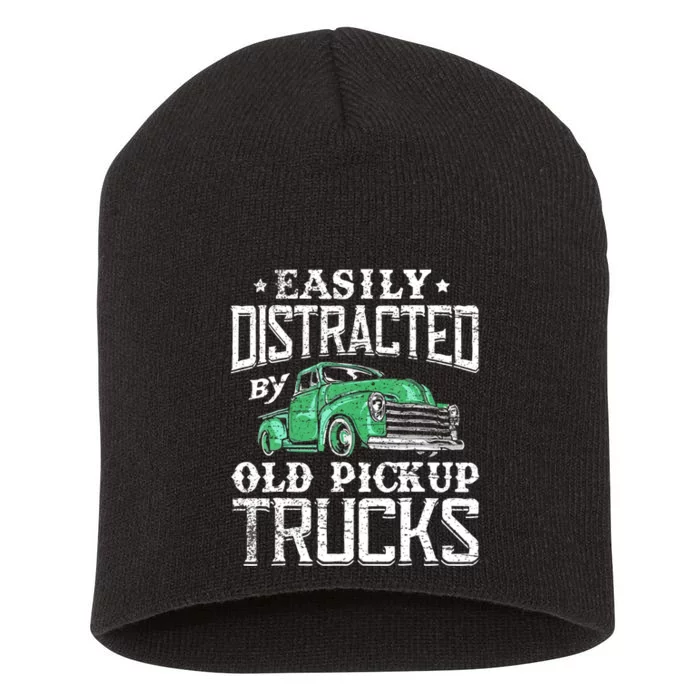 Easily Distracted By Old Pickup Trucks Cute Trucker Short Acrylic Beanie