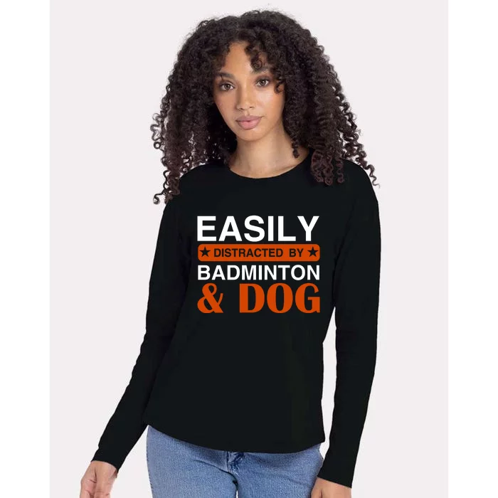 Easily Distracted By Badmintion And Dog Womens Cotton Relaxed Long Sleeve T-Shirt