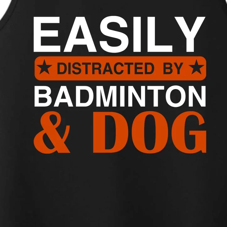 Easily Distracted By Badmintion And Dog Performance Tank