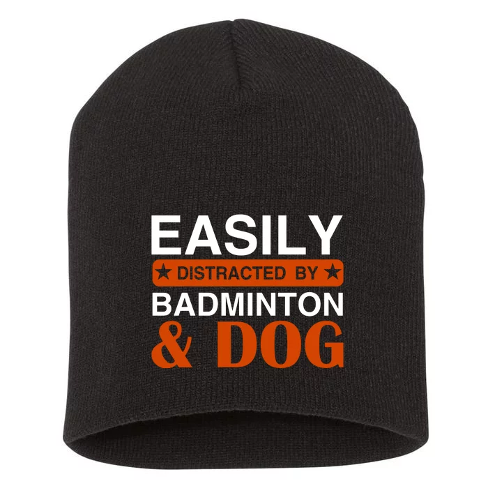 Easily Distracted By Badmintion And Dog Short Acrylic Beanie