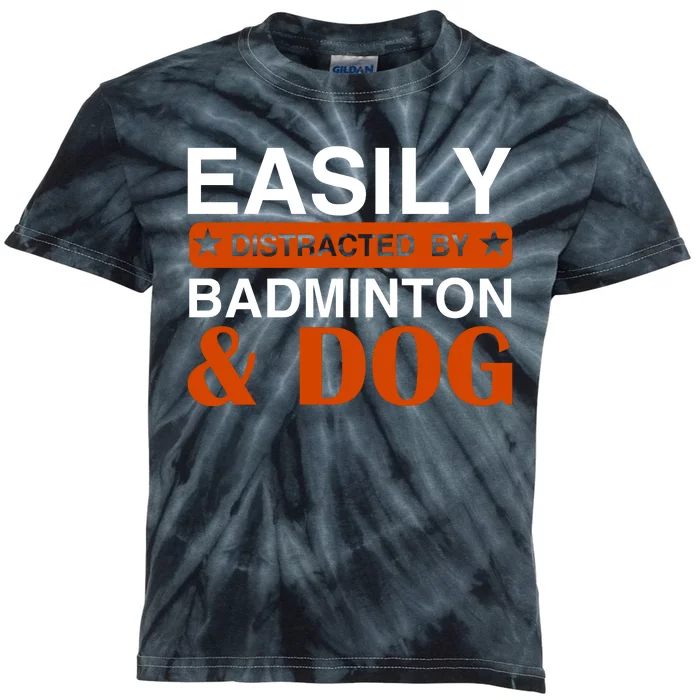 Easily Distracted By Badmintion And Dog Kids Tie-Dye T-Shirt