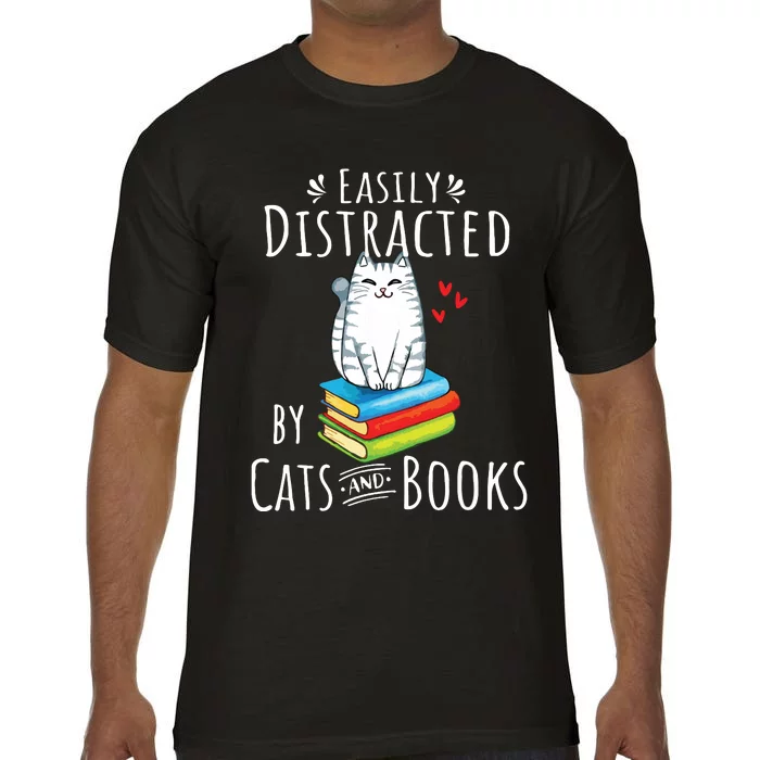 Easily Distracted By Cats And Books Funny Cat Book Lover Comfort Colors T-Shirt