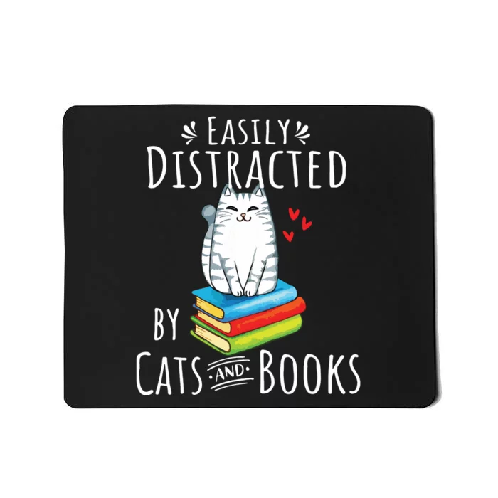 Easily Distracted By Cats And Books Funny Cat Book Lover Mousepad