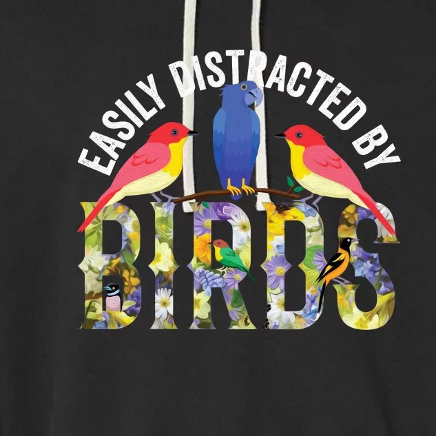 Easily Distracted By Birds Funny Bird Wtahers Garment-Dyed Fleece Hoodie