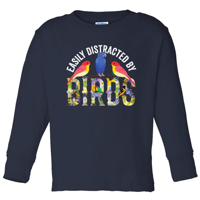 Easily Distracted By Birds Funny Bird Wtahers Toddler Long Sleeve Shirt