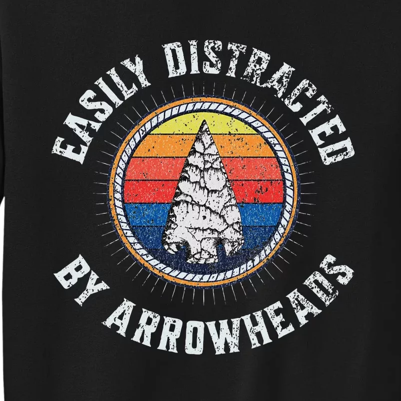 Easily Distracted By Arrowheads Fun Design Sweatshirt