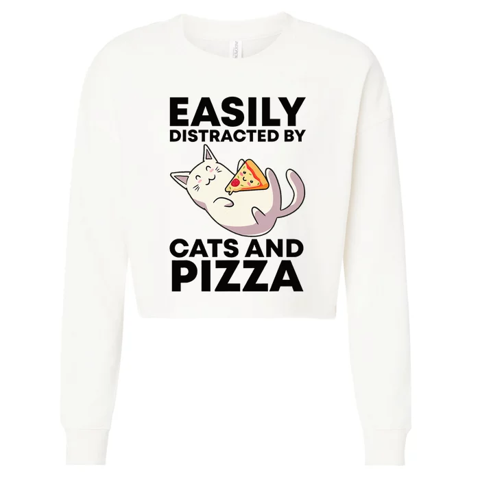 Easily Distracted By Cats And Pizza Kawaii Cat Lovers Gift Cropped Pullover Crew