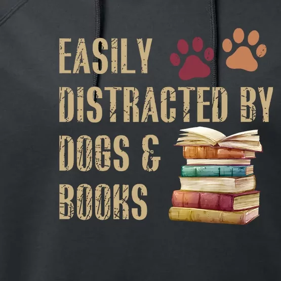 Easily Distracted By Dogs And Books Performance Fleece Hoodie