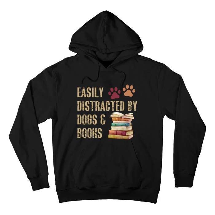 Easily Distracted By Dogs And Books Tall Hoodie